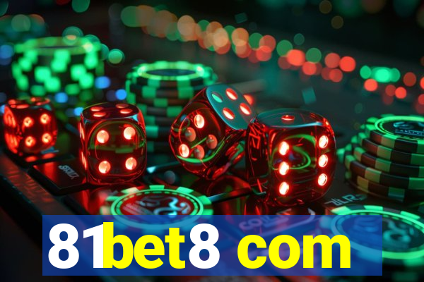 81bet8 com